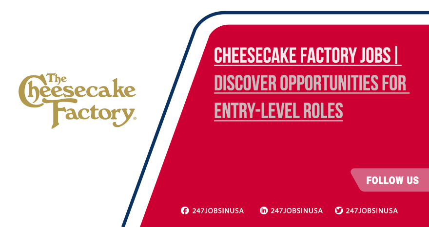 Cheesecake Factory Jobs
