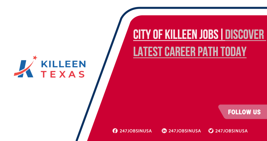 City of Killeen Jobs | Apply Today for Competitive Salary Options City of Killeen Jobs