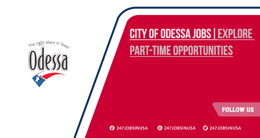 City of Odessa Jobs | Part-Time Opportunities Available 2025 City of Odessa Jobs