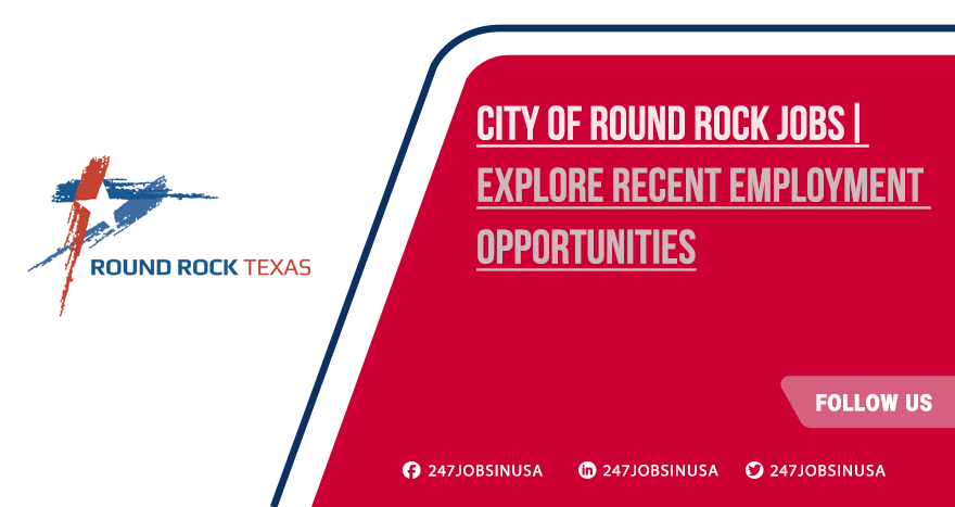 City of Round Rock Jobs | Hiring Now for Key Positions 2025 City of Round Rock Jobs