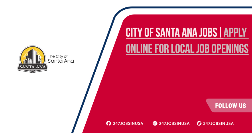 City of Santa Ana Jobs | Hiring Now Across Various Departments City of Santa Ana Jobs