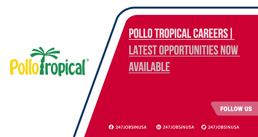 Pollo Tropical Careers | Apply Today for Flexible Work Options Pollo Tropical Careers
