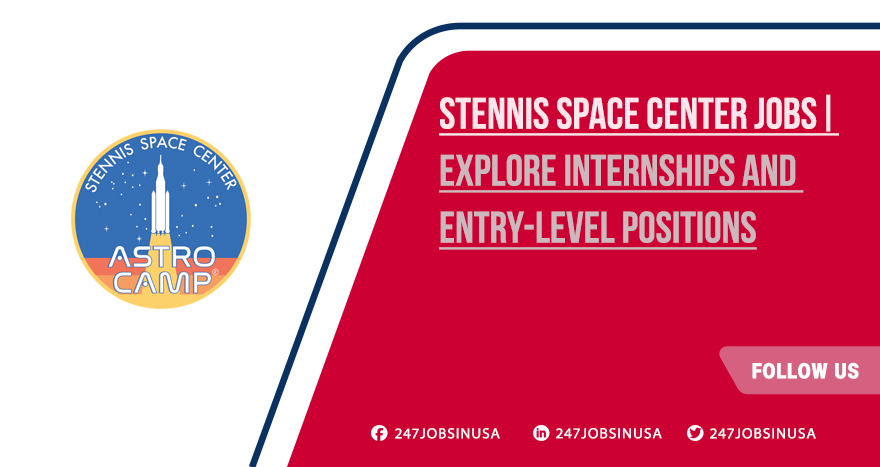 Stennis Space Center Jobs | Internships and Entry-Level Positions Available 2025 Stennis Space Center Jobs