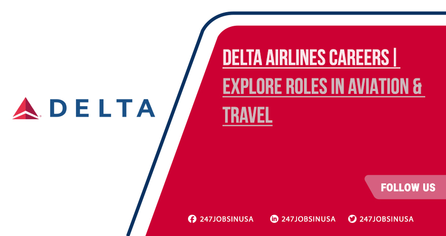 Delta Airlines Careers | Find Travel Sector Jobs with Benefits Delta Airlines Careers